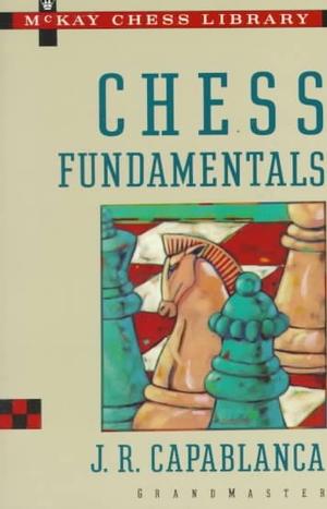 Books by José Raúl Capablanca (Author of Chess Fundamentals)